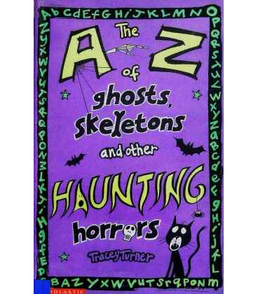 The A-Z of Ghosts, Skeletons and Other Haunting Horrors