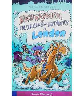 Highwaymen, Outlaws and Bandits of London