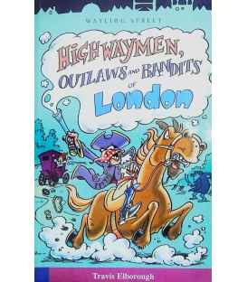 Highwaymen, Outlaws and Bandits of London