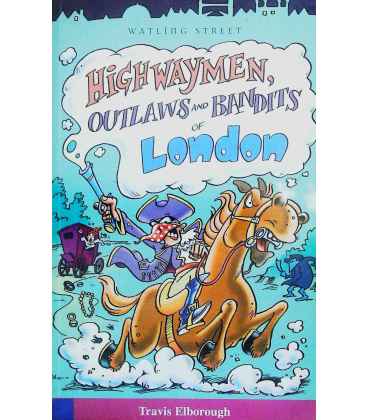 Highwaymen, Outlaws and Bandits of London