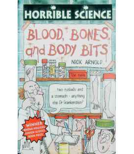 Blood, Bones and Body Bits (Horrible Science)