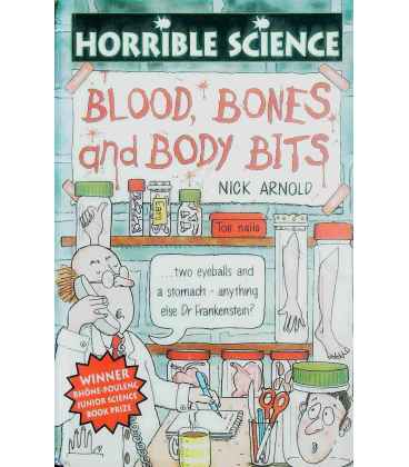 Blood, Bones and Body Bits (Horrible Science)