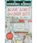 Blood, Bones and Body Bits (Horrible Science)