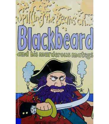 Spilling the Beans on Blackbeard and his Murderous Mateys