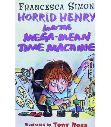 Horrid Henry and the Mega-Mean Time Machine