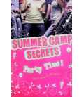 Party Time! (Summer Camp Secrets)