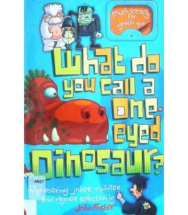 What Do You Call a One-Eyed Dinosaur?