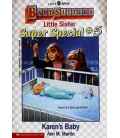 Karen's Baby (Baby-Sitters Little Sister Super Special # 5)