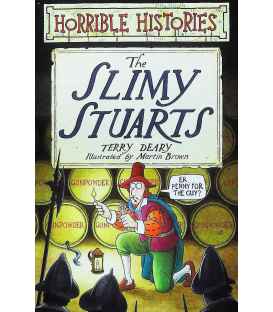 The Slimy Stuarts (Horrible Histories)