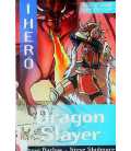 Dragon Slayer (I, Hero)