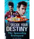 The Spaceship Graveyard Decide Your Destiny (Doctor Who)