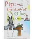 Pip The Story of Olive