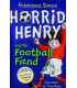 Horrid Henry and the Football Fiend