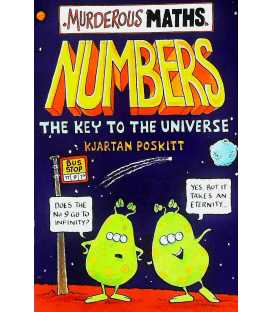 Numbers, the Key to the Universe (Murderous Maths)