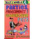 Parties, Predicaments and Undercover Pets (Ally's World)