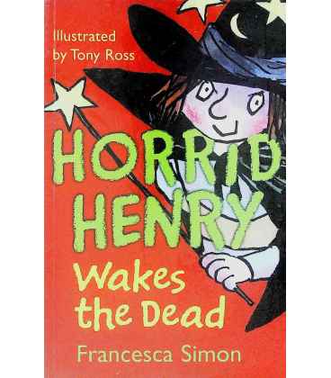 Horrid Henry Wakes the Dead