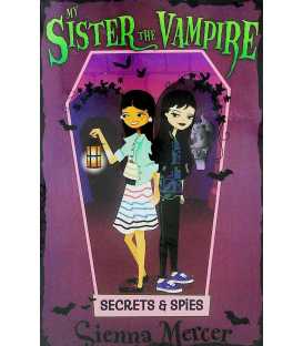 Secrets & Spies (My Sister the Vampire)