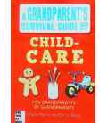 Grandparent's Survival Guide to Child Care