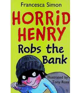Horrid Henry Robs the Bank