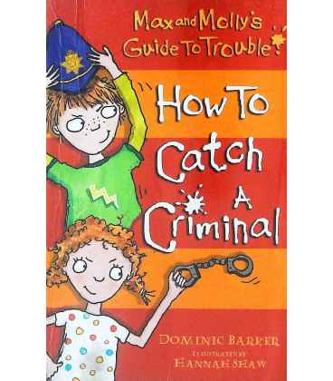 How to Catch a Criminal (Max and Molly's Guide to Trouble)