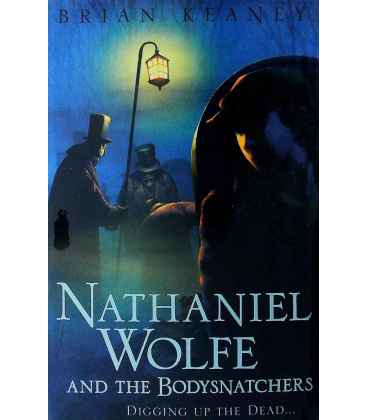 Nathaniel Wolfe and the Bodysnatchers