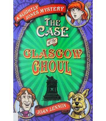 The Case of the Glasgow Ghoul (Slightly Jones Mystery)
