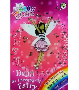Demi the Dressing-Up Fairy (Rainbow Magic: The Princess Fairies)