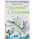 Bubble Trouble