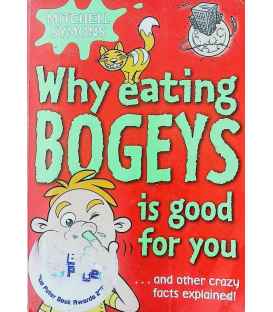 Why Eating Bogeys is Good for You