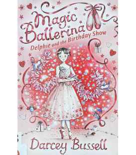 Delphie and the Birthday Show (Magic Ballerina)