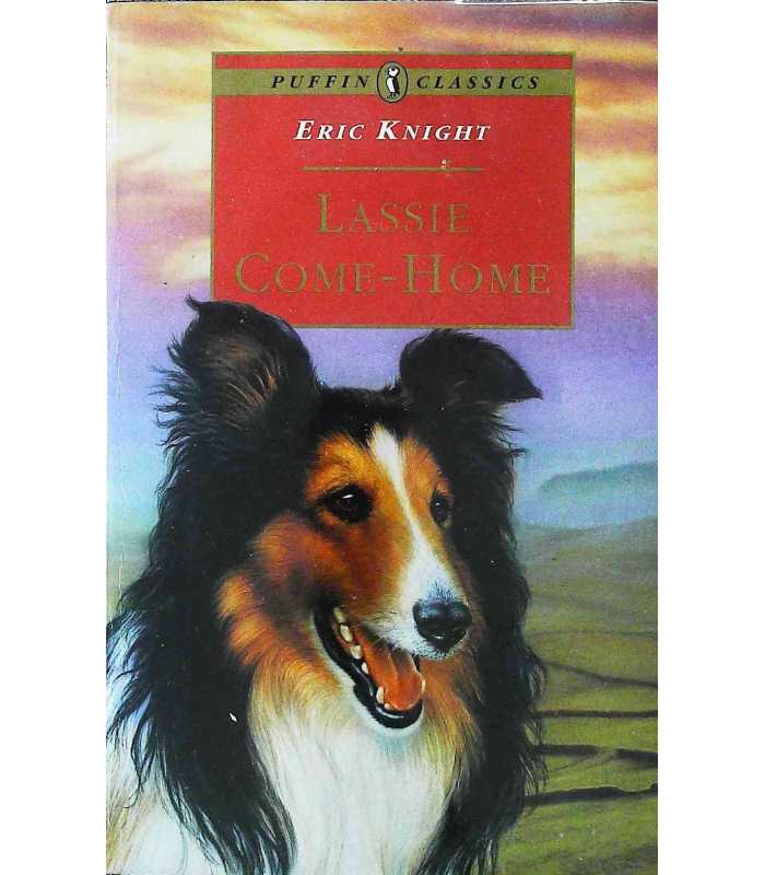 Lassie Come Home Eric Knight 9780140367195