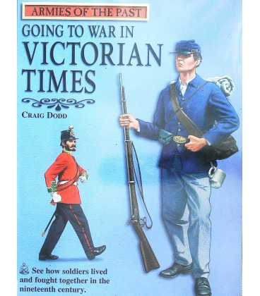 Going to War in Victorian Times (Armies of the Past)