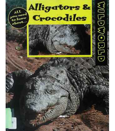 Alligators and Crocodiles (Wild World)