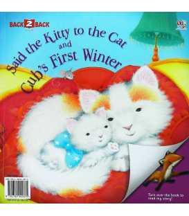 Cub's First Winter/Said Kitty to the Cat
