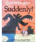 Suddenly!