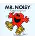 Mr. Noisy