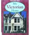 My Victorian Home (Who Lived Here?)