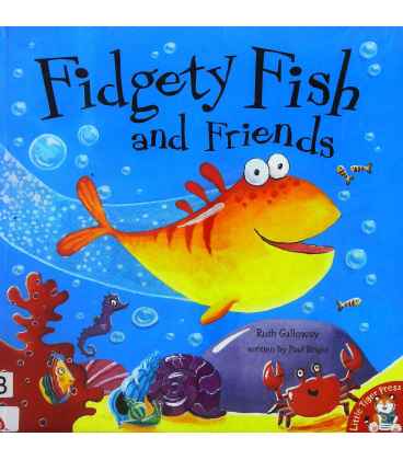 Fidgety Fish and Friends