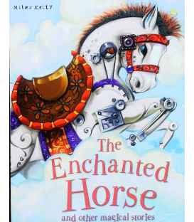 Enchanted Horse and Other Magical Stories