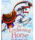 Enchanted Horse and Other Magical Stories