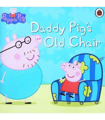 Daddy Pig's Old Chair