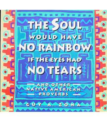 The Soul Would Have No Rainbow if the Eyes Had No Tears