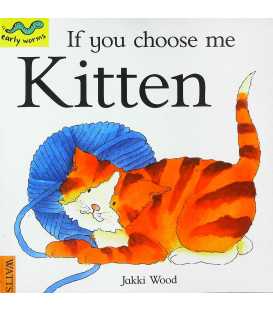 If you choose me Kitten (Early Worms)
