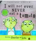 I Will Not Ever Never Eat A Tomato