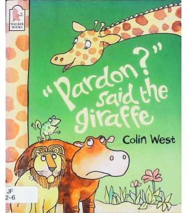 Pardon? Said the Giraffe