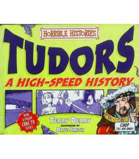 Tudors: A High-Speed History (Horrible Histories)