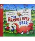 The Bravest Ever Bear