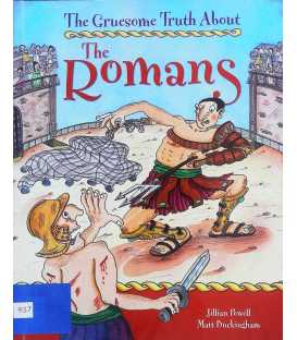 The Romans (The Gruesome Truth About)