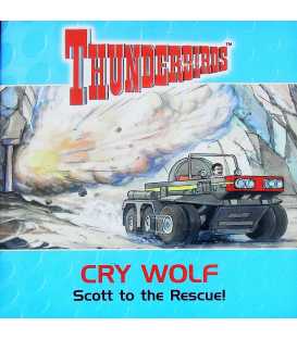 Cry Wolf: Scott to the Rescue! (Thunderbirds)