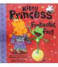 Kitty Princess and the Fantastic Frog